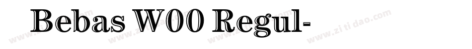欧饰汉 Bebas W00 Regul字体转换